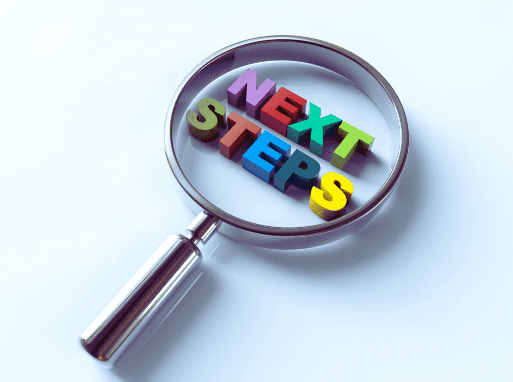 How to Start an Email List. picture of a magnifying glass with the words next steps in the middle of the glass part.