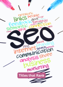 Pinterest SEO. image of a bunch of marketing words written in the shape of a light bulb. With the big letters SEO in the center, and the words "titles that rank" below it.