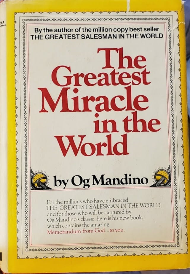 Be Careful What You Tolerate You Are Teaching, picture of the front cover of the book The greatest miracle in the world by Og mandino. Life changing book.