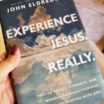 Experience Jesus really by john eldredge, i'm holding it in my hands