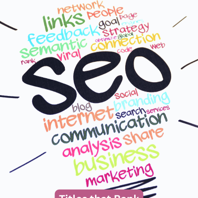 Pinterest SEO. image of a bunch of marketing words written in the shape of a light bulb. With the big letters SEO in the center, and the words "titles that rank" below it.